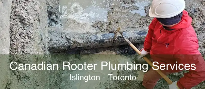 Canadian Rooter Plumbing Services Islington - Toronto