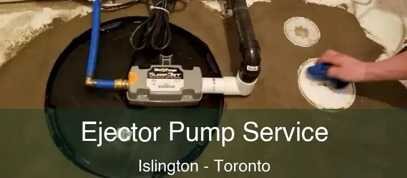 Ejector Pump Service Islington - Toronto