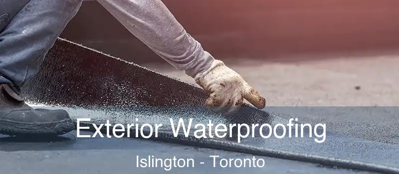  Exterior Waterproofing Islington - Toronto