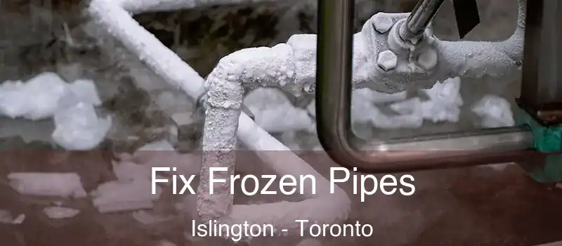  Fix Frozen Pipes Islington - Toronto