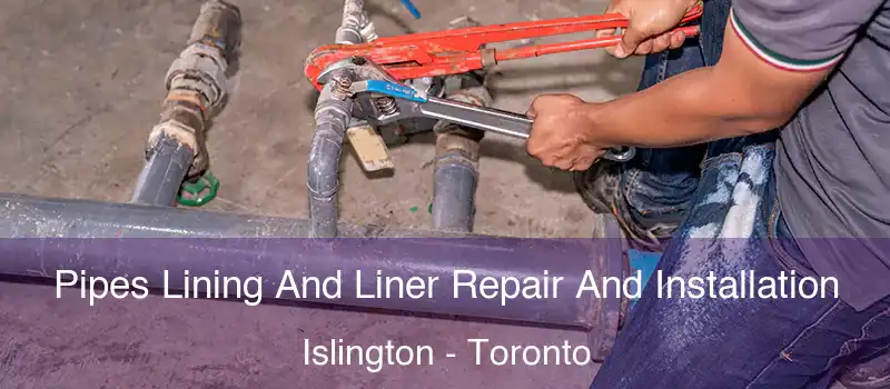  Pipes Lining And Liner Repair And Installation Islington - Toronto