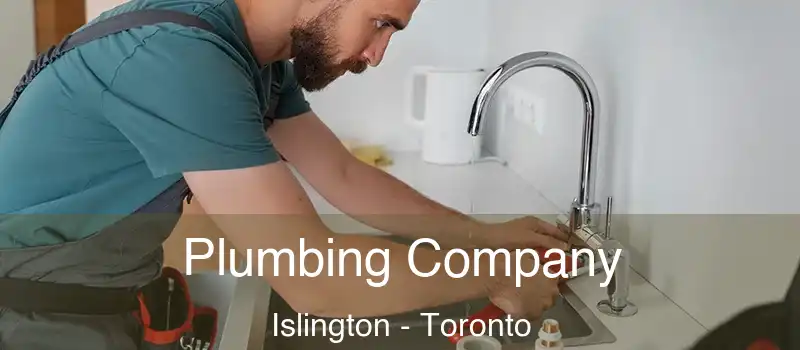  Plumbing Company Islington - Toronto