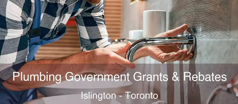  Plumbing Government Grants & Rebates Islington - Toronto