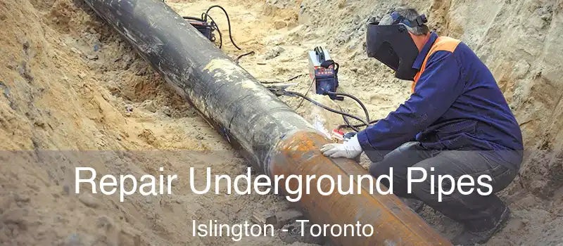  Repair Underground Pipes Islington - Toronto