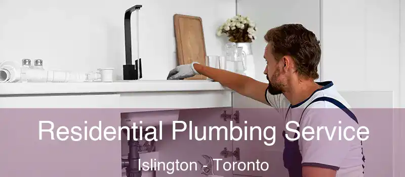 Residential Plumbing Service Islington - Toronto
