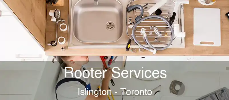  Rooter Services Islington - Toronto
