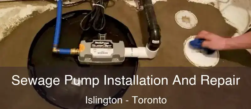  Sewage Pump Installation And Repair Islington - Toronto