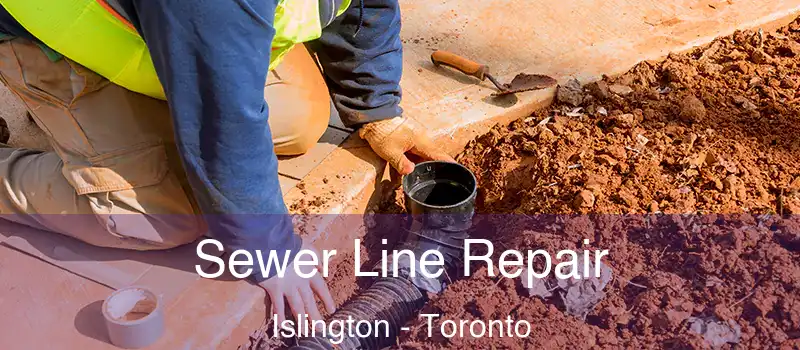  Sewer Line Repair Islington - Toronto