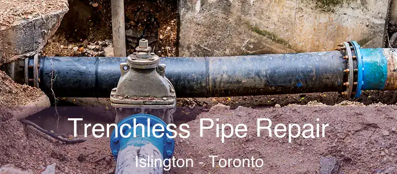  Trenchless Pipe Repair Islington - Toronto